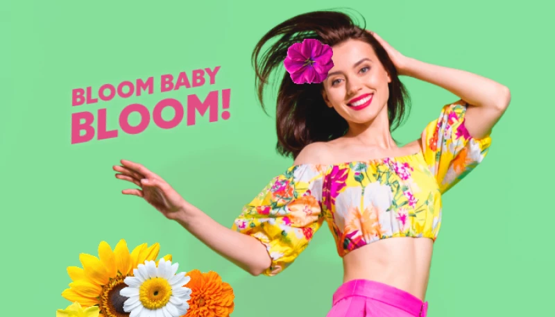 BLOOM BABY BLOOM
